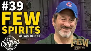 #39 - FEW Spirits w/ Paul Hletko