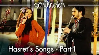 Hasret's Songs - Part 1 | Becoming a Lady