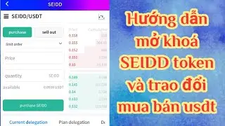 Hướng dẫn mở kho&aacute; SEIDD token v&agrave; trao đổi mua b&aacute;n usdt