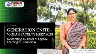 GENERATION UNITE &ndash; Vignan Faculty Meet 2025 | Celebrating 49 Years of Legacy, Learning & Leadership