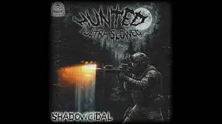 HUNTED. (Ultra Slowed)