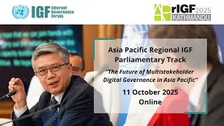 Parliamentary Session 2 | Governing Digital Platforms in Asia-Pacific: Strengthening Public Policy