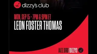 Leon Foster Thomas at Dizzys Club, Jazz at Lincoln Center