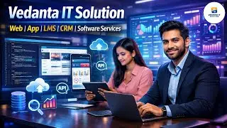 Vedanta IT Solution | Software Company | Web, App, LMS,CRM Services