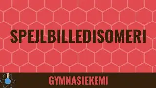 Spejlbilledisomeri | Kemi B - Isomeri 2