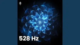 528 Hz Embrace the Journey