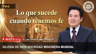 Lo que sucede cuando tenemos fe | IDDSMM, Iglesia de Dios, Ahnsahnghong, Dios Madre