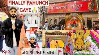 Ep 2 | khatu shyam yatra | Finally Khatu Shyam Ji & Salasar Balaji Darshan 🙏 | Rajasthan Yatra Vlog