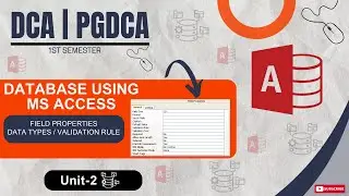 Master MS Access: Field Properties, Data Types & Validation Rules | DCA/PGDCA Unit 2 | Eduwings Live