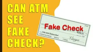 Can ATM Detect Fake Checks?