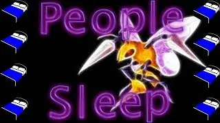 People Sleep! Ep. 4 - Beedrill AkA Bug Jesus (Pokemon X&Y Movesets)