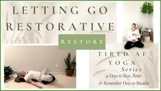 Tired AF Yoga Day 12: Restorative Yoga for Deep Letting Go | Nervous System Reset