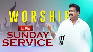 Sunday Service | Aug 01st 2021 | Worship | Pr Isaac Gnana Raj | #live | #sundayservice
