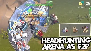 Headhunting Arena As F2P | Easily Reach Level 5 | Last Day On Earth Survival 