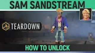 Teardown - Sam Sandstream - How to Unlock Character