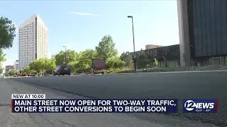Main Street now open for two-way traffic in downtown Wichita, other street conversions to begin s...