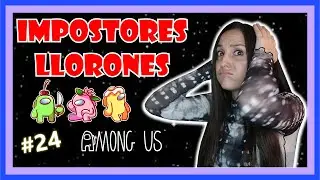 IMPOSTORES LLORONES en AMONG US #24 | VIOLETAG