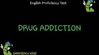 EPT 2022 - Drug Addiction (Reading Comprehension)