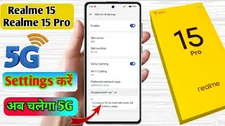 realme 15 pro 5g network settings, realme 15 pro me 5g network kaise laye