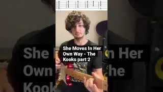 She Moves In Her Own Way - The Kooks guitar lesson part 2