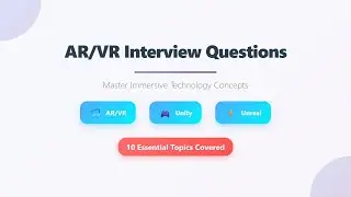 Вопросы для собеседования по дополненной и виртуальной реальности (AR/VR) 2025 &mdash; Unity, Unreal En...