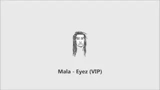 Mala - Eyez (VIP)