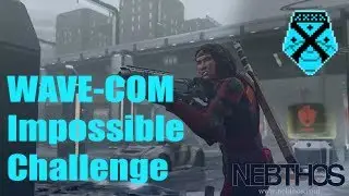 XCOM2 WaveCOM Legendary/Impossible Challenge
