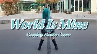 World Is Mine - ryo (ft. Hatsune Miku) Cosplay Dance Cover 
