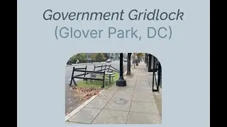 Government Gridlock: Glover Park, DC