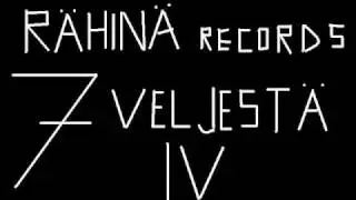 Rähinä Records 7 Veljestä IV