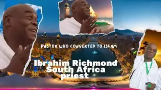Ibrahim Richmond, South African priest,converting to Islam |  South African Pastor Goes on Hajj