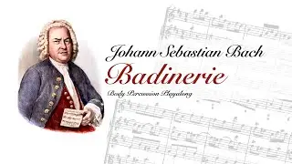 Bach —Badinerie (Body Percussion Playalong)