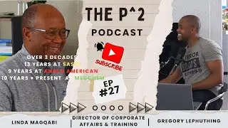 Professional x Personal Podcast | EP 27 | Linda Magqabi - Director of Corporate Affairs & Training