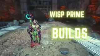 Warframe Wisp prime builds