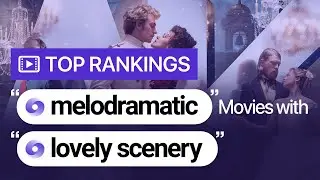 Maimovie TOP Rankings | Melodramatic Movies with Lovely Scenery