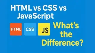 HTML vs CSS vs JavaScript – What’s the Difference