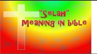 &ldquo;SELAH&rdquo; MEANING IN BIBLE (סֶלָה&lrm;) | THE MEANING OF THE HEBREW WORD SELAH | JOHNMADHU | JBS TV