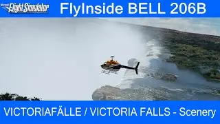 FlyInside BELL 206B & Victoriafälle / Victoria Falls - Scnenerie ★ MSFS 2020