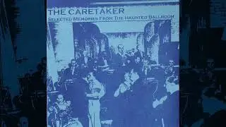 The Caretaker - Midnight, the stars, and you (Recreation)
