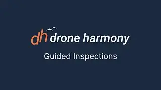 Guided Asset Inspection with Drone Harmony