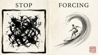 How Wu Wei Beats Hustle Culture for Energy & Flow: Stop Forcing and Start Achieving More