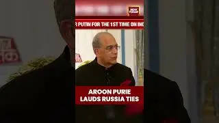 Aroon Purie Lauds India-Russia Ties | Key Highlights & Insights