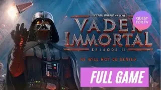 Vader Immortal VR Episode II: A Star Wars Series on Oculus Quest 2 Complete (full gameplay through)