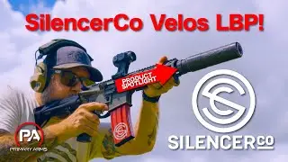 SilencerCo Velos LBP Suppressors Review With Aaron Vezorak