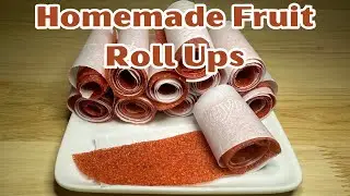 Homemade Fruit Roll Ups: Healthier and Tastier!
