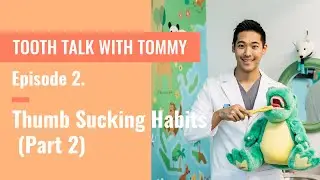 How to Stop Children's Thumb Sucking Habits (Part 2)