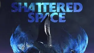 Remember Shattered Space&trade;