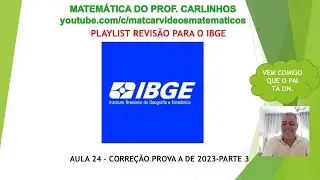 CONCURSO IBGE-REVISÃO DE MATEMÁTICA-AULA 24