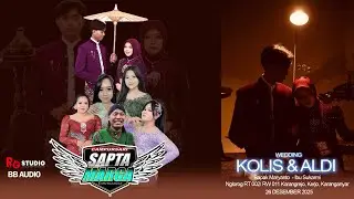 LIVE STREAMING MALAM MIDODAREN ALDI & KOLIS || HIBURAN CAMPURSARI SAPTA MARGA ( GONG BOTOK )