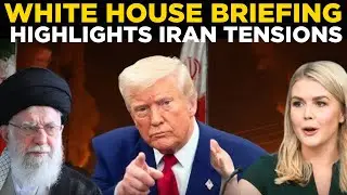 White House Briefing LIVE: Leavitt Warns Iran Amid Rising Tensions | TRUMP | IRAN NEWS